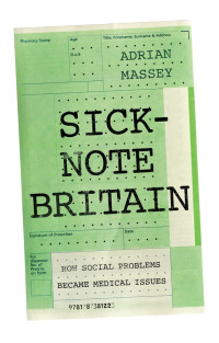 Adrian Massey; — Sick-Note Britain