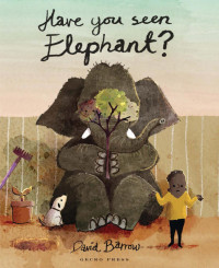 David Barrow — Have You Seen Elephant?