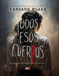 Kendare Blake — Todos esos cuerpos