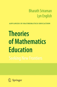 Bharath Sriraman, Lyn English — Theories of Mathematics Education