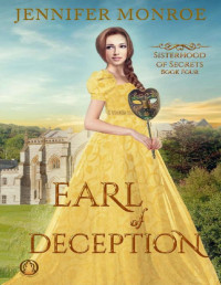 Jennifer Monroe — Earl of Deception (Sisterhood of Secrets Book 4)