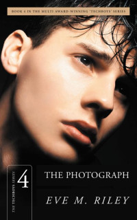 Eve M Riley — The Photograph: MM romance (The Techboys Series Book 4)