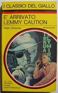 Peter Cheyney & I Classici Del Giallo — E' arrivato Lemmy Caution