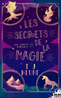 T. J. Klune — Les contes de Verania T3 Les secrets de la magie