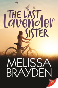 Melissa Brayden — The Last Lavender Sister