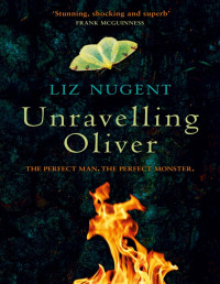 Liz Nugent — Unravelling Oliver