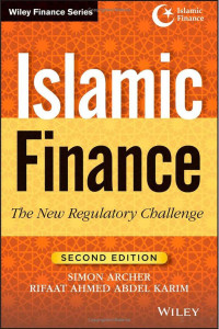 Archer & Abdel Karim (Eds.) — Islamic Finance; the New Regulatory Challenge, 2e (2013)