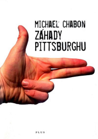 Chabon_Michael — Chabon_Michael - Záhady Pittsburgu