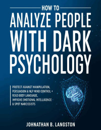 Langston, Johnathan B. — How To Analyze People With Dark Psychology