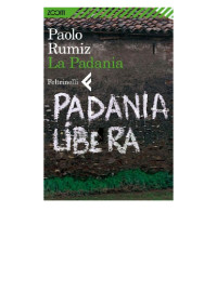 Paolo Rumiz — La Padania