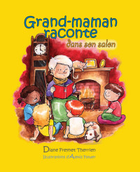 Diane Freynet-Therrien — Grand-maman Raconte dans son salon (vol 2)