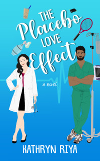 Kathryn Riya — The Placebo Love Effect