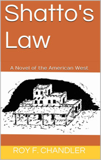 Chandler, Roy F. — Shatto's Law (Perry County Frontier)