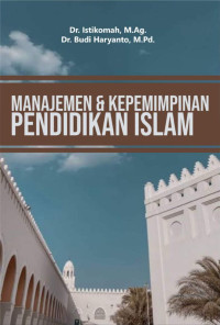 Dr. Istikomah, M.Ag. & Dr. Budi Haryanto, M.Pd. — Manajemen & Kepemimpinan Pendidikan Islam