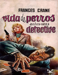 Frances Crane — Vida De Perros Para Una Detective