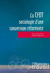 Guillaume — La CFDT : sociologie d’une conversion réformiste