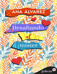 Ana Álvarez — Desafiando al míster