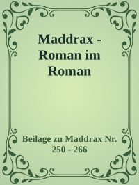 Unbekannt — Maddrax Roman im Roman · Beilage zu Maddrax Nr. 250 - 666