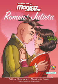 Regina Drummond & William Shakespeare — Romeu e Julieta - Turma da Mônica Jovem