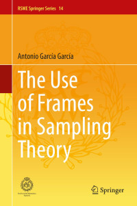 Antonio García García — The Use of Frames in Sampling Theory