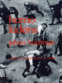 Johan Huizinga — Homo Ludens