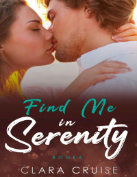 Clara Cruise — Find me in Serenity Book 6: A Small Town Romance