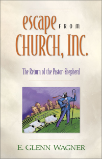 E. Glenn Wagner; — Escape From Church, Inc.