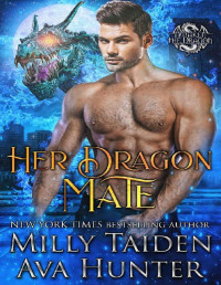 Milly Taiden & Ava Hunter — Her Dragon Mate (Awaken the Dragon Book 4)