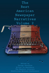 Getschow, George; — Best American Newspaper Narratives, Volume 2