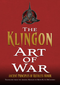 Keith R. A. DeCandido; — The Klingon Art of War