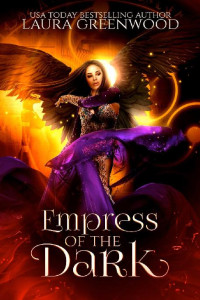 Laura Greenwood — Empress Of The Dark: Forgotten Gods