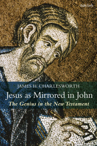 James H. Charlesworth — Jesus As Mirrored in John