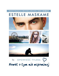 Estelle Maskame — Nawet o tym nie wspominaj