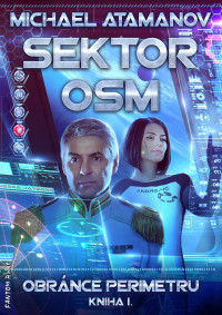 Michael Atamanov — Obránce perimetru 01 - Sektor osm