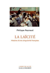 Philippe Raynaud [Raynaud, Philippe] — La laïcité