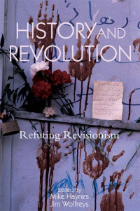 Jim Wolfreys;Mike Haynes; & Jim Wolfreys — History and Revolution