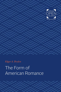 Edgar Dryden — The Form of American Romance