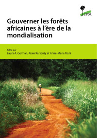 German & L. & Karsenty & A. & Tiani & A.M. — Gouvernant les forêts Africaines à l’ère de la mondialisation