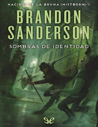 Brandon Sanderson — Sombras de identidad