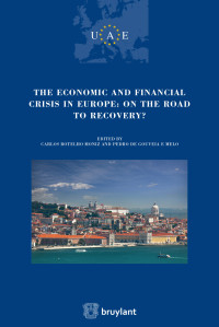 Carlos Botelho Moniz;Pedro de Gouveia e Melo; & Pedro de Gouveia e Melo — The Economic and Financial Crisis in Europe: on the Road to Recovery