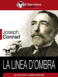 Joseph Conrad — La linea d'ombra (Italian Edition)