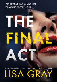 Lisa Gray — The Final Act