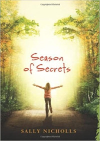 Sally Nicholls  — Season of Secrets