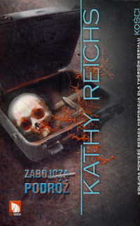 Kathy Reichs — Zabójcza podróż