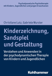 Christiane Lutz, Gabriele Wurster — Kinderzeichnung, Sandspiel und Gestaltung