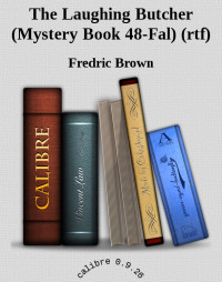 Brown, Fredric — The Laughing Butcher (Mystery Book 48-Fal)