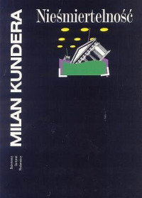 Kundera Milan — Nieśmiertelność