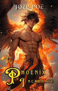 Joel Poe — Sparks of the Phoenix Incarnate: A LitRPG Epic Fantasy Adventure (Eternal Grind Book 4)