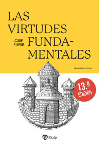 Josef Pieper; — Las virtudes fundamentales