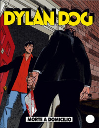 Tiziano Sclavi — Dylan Dog 152 Morte a domicilio